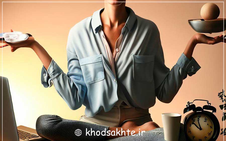 روش های ایجاد تعادل بین کار و زندگی